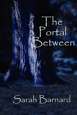 The Portal Between by Sarah Barnard