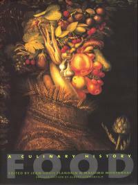 Food: A Culinary History by Jean-Louis Flandrin, Massimo Montanari