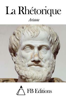 La Rhétorique by Aristotle