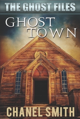 Ghost Town by Chanel Smith