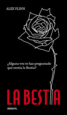 La bestia by Daniel Aldea Rossell, Alex Flinn