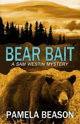 Bear Bait by Pamela Beason