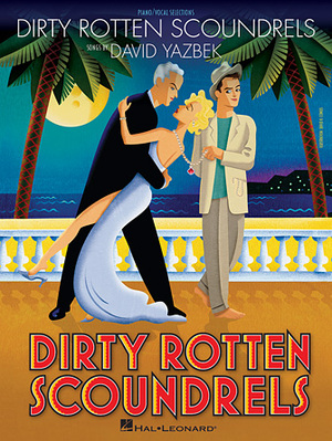 Dirty Rotten Scoundrels by Jeffrey Lane