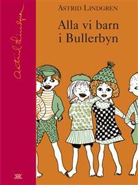 Alla vi barn i Bullerbyn by Astrid Lindgren
