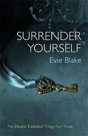 Surrender Yourself by Evie Blake, Evie Blake