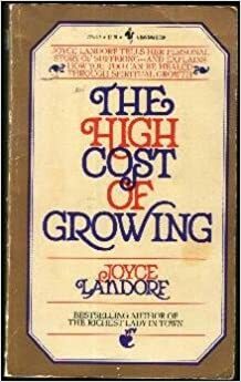 The High Cost of Growing by Joyce Landorf Heatherley