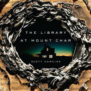 The Library at Mount Char by Scott Hawkins