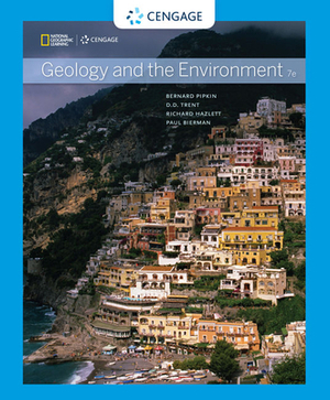 Geology and the Environment by Richard Hazlett, Dee D. Trent, Bernard W. Pipkin