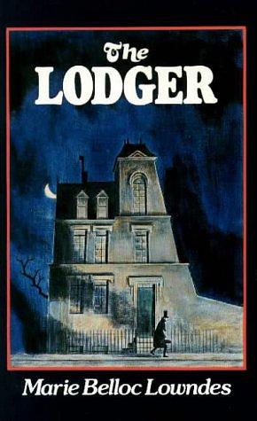 The Lodger by Marie Belloc Lowndes