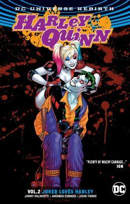 Harley Quinn, Vol. 2: Joker Loves Harley by Jimmy Palmiotti, Amanda Conner