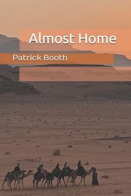 Almost Home by Patrick Booth