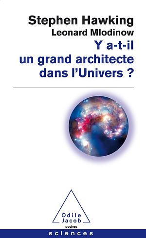 Y a t - il un grand architecte dans l'Univers? (OJ.POCHE SCIENC) by Leonard Mlodinow, Stephen Hawking