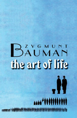 El Arte De La Vida by Zygmunt Bauman