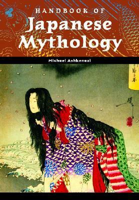 Handbook of Japanese Mythology by Michael Ashkenazi