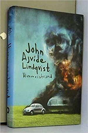 Himmelstrand: den första platsen by Marlaine Delargy, John Ajvide Lindqvist