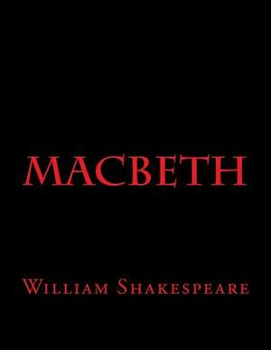 Macbeth by William Shakespeare