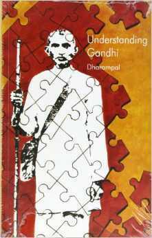 Understanding Gandhi by Dharampal