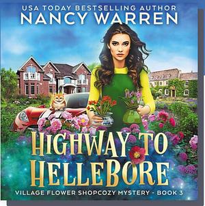 Highway to Hellebore by Nancy Warren