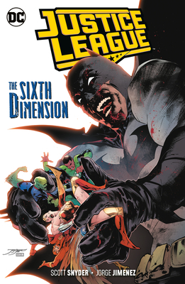 Justice League Vol. 4: The Sixth Dimension by Scott Snyder