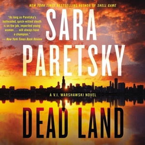 Dead Land: A V. I. Warshawski Novel by Sara Paretsky