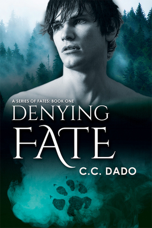 Denying Fate by C.C. Dado