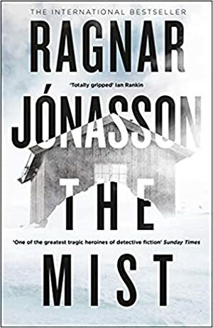 The Mist: Hidden Iceland Series, Book Three by Ragnar Jónasson