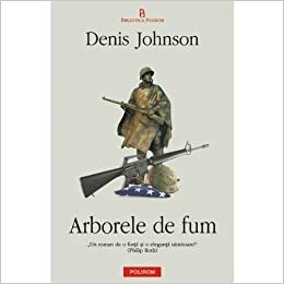 Arborele de fum by Denis Johnson