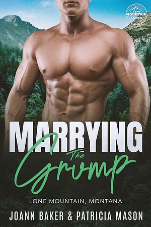 Marrying the Grump by Joann Baker, Patricia Mason