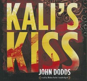 Kali's Kiss by John Dodds