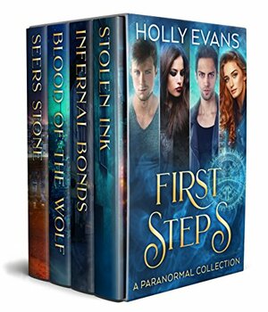 First Steps: A Paranormal Collection by Holly Evans