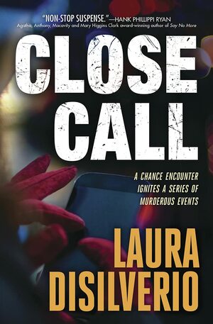 Close Call by Laura DiSilverio