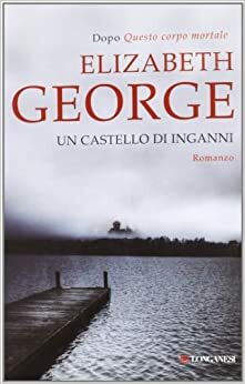 Un castello di inganni by Elizabeth George