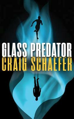 Glass Predator by Craig Schaefer