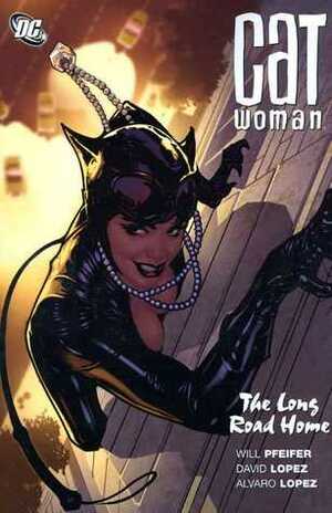 Catwoman, Vol. 9: The Long Road Home by Álvaro López, Will Pfeifer, David López