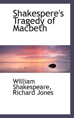 Shakespere's Tragedy of Macbeth by William Shakespeare