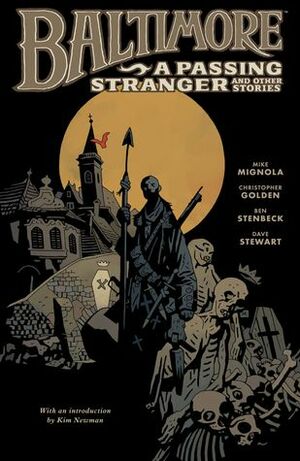 Baltimore, Vol. 3: A Passing Stranger and Other Stories by Mike Mignola, Christopher Golden, Ben Stenbeck, Dave Stewart