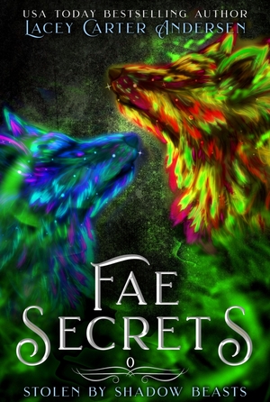 Fae Secrets by Lacey Carter Andersen