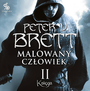 Malowany Człowiek. Księga II  by Peter V. Brett