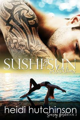 Sushi and Sun Salutations by Heidi Hutchinson