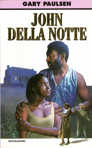 John della Notte by Gary Paulsen, Francesca Cavattoni