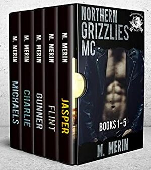 Northern Grizzlies MC Box Set, Books 1-5 by M. Merin