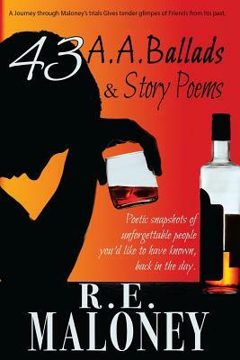 43 A.A. Ballads & Story Poems by Jennifer Fitzgerald, Robert E. Maloney