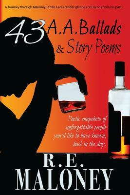 43 A.A. Ballads & Story Poems by Robert E. Maloney, Jennifer Fitzgerald