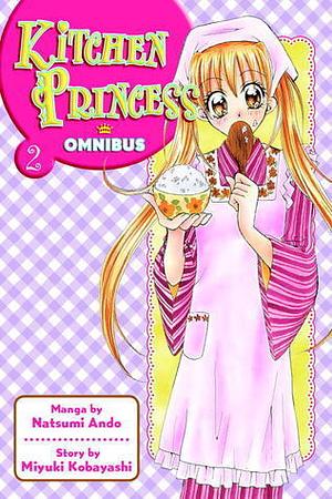 Kitchen Princess Omnibus, Vol. 2 by Miyuki Kobayashi, Natsumi Andō