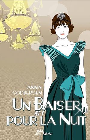 Un baiser pour la nuit by Anna Godbersen, Anna Godbersen