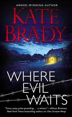Where Evil Waits by Kate Brady