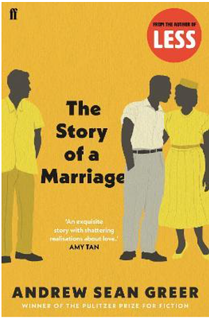 The Story of a Marriage by Andrew Sean Greer