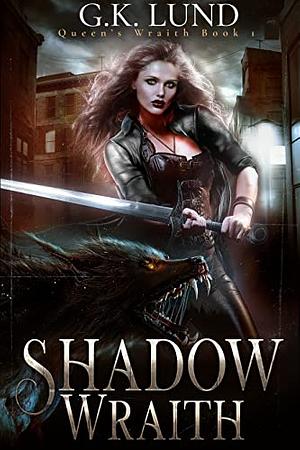 Shadow Wraith by G.K. Lund