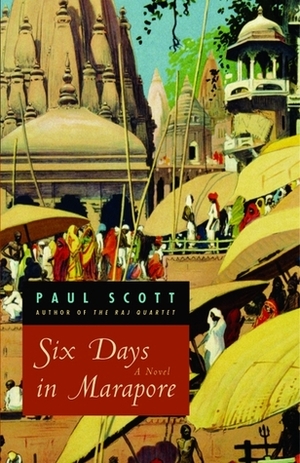 Six Days in Marapore by Paul Scott