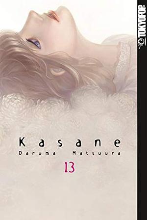 Kasane, Volume 13 by Daruma Matsuura